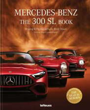 Mercedes-benz The 300 Sl Book. Revised 70 Years Anniversary Edition By Staud