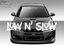 Low Slow Windshield Banner Decal Sticker Graphic Low N Slow Cartrucksuv