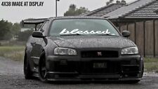 Blessed Windshield Decal Car Sticker Banner Graphics Window Jdm Stance Low