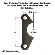 Rear 180 Ladder Bar Bracket 6 Centered Hole Spacing 58 Hole Fits 3 Axle Tube