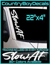 Slowaf 22 Vinyl Decal Truck Car Jdm Low Lowered Slow Stance Turbo Boost Diesel
