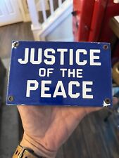 Justice Of The Peace Porcelain 7 Sign Dealership Gas Oil Sign Station