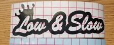 Low And Slow Decal Pick Size Color Race Car Tool Box Mechanic Drift Jdm Sticker