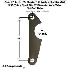 Rear 180 Ladder Bar Bracket 8 Centered Hole Spacing 34 Hole Fits 3 Axle Tube