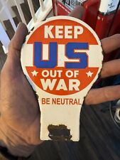 Keep Us Out Of War Porcelain Plate Topper Dealership Gas Oil Sign Station Truck