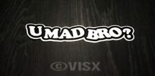 U Mad Bro Sticker Vinyl Decal Jdm Car Truck Window Funny Drift Racing Euro Ille