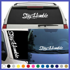 Stay Humble Windshield Decal Car Sticker Truck Suv Vinyl 5 X 24