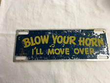 Vintage Blow Your Horn Ill Move Over License Plate Topper - Sign Accessory