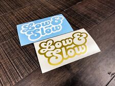 Low And Slow Decal Jdm Car Truck Sticker