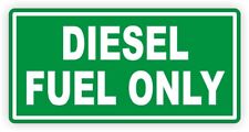 Diesel Fuel Only Vinyl Decal Sticker Label Fuel Door Truck Turbo Weatherproof