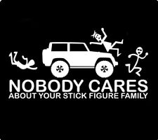 Nobody Cares About Your Stick Figure Family Window Decal Sticker Run Over Car