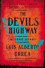 The Devils Highway A True Story By Luis Alberto Urrea
