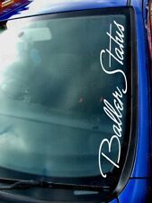 Baller Status Windscreen Window Custom Phrase Car Wall Vinyl Stickers Decals