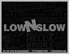 Low N Slow Sticker - Funny Vinyl Car Decals - Window Decal Stance Jdm Stickers