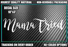 Mama Tried Vinyl Decal Sticker Diesel Truck Car Pretty Country Mud Girl Lifted