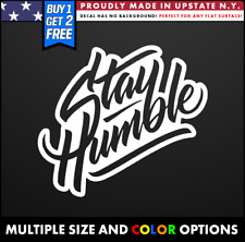 Stay Humble Decal Sticker Buy 1 Get Two Free Funy Cool Jdm Vinyl Multicolor