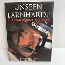 Unseen Earnhardt The Man Behind The Mask By Nigel Kinrade And Al Pearce 2002