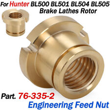 For Hunter 76-335-2 Engineering Feed Nut - Bl 500 501 504 505 Brake Lathe Rotor
