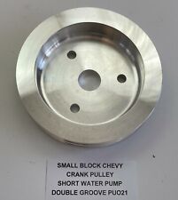 Chevy Small Block Crank Pulley Double Groove Aluminum Short Water Pump Puo21
