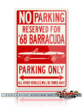 1968 Plymouth Barracuda Convertible Reserved Parking Only Sign 12x18 - 8x12 Alu.