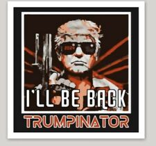 Trump 2024 Ill Be Back Terminator Movie Parody Funny Political Bumper Sticker