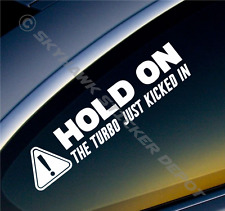 Hold On Turbo Just Kicked In Sticker Vinyl Decal Jdm Car Sticker Fits Bmw Mazda