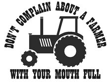 Farmer Dont Complain Funny Saying Vinyl Decal Sticker Diesel Tractor Truck