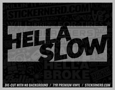 Hella Slow Sticker - Car Decals Funny Window Decal Jdm Tuner Hellaslow Stickers