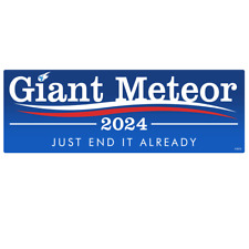 Giant Meteor 2024 Sticker - Just End It Car Truck Bumper Vinyl Decal Funny Fs679