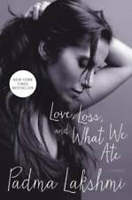 Love Loss And What We Ate A Memoir - Hardcover By Lakshmi Padma - Good