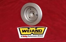 Big Block Chevy Weiand 177 Supercharger 6-rib Crank Pulley 7.00 Hi-perf Pulley