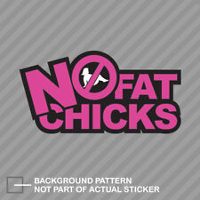 Pink No Fat Chicks Sticker Decal Vinyl Jdm Stance Hella Flush