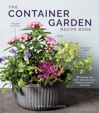 Container Garden Recip 57 Designs For Pots Window Boxes Hanging Baskets ...