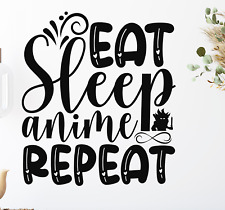 Eat Sleep Anime Repeat Decal Stickers Vinyl Car Wall Jdm Tumbler 22 Variations