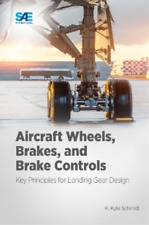 Kyle Schmidt Aircraft Wheels Brakes And Brake Controls Paperback
