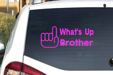 Whats Up Brother Sketch - Cnc Cut Decal Vinyl Sticker -pic From Multi Colors