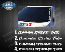 Cummin Stroke This Vinyl 22 Decal Sticker Windshield Diesel Truck Turbo Funny